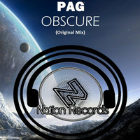PAG - Obscure (Original mix) by Nation Records