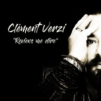 CLÉMENT VERZI - Reviens me dire by Rick Allison Productions