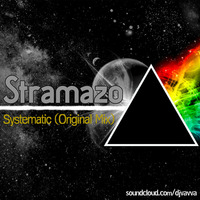 Stramazo - Systematic (Original Mix) by Dj Vavva