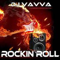 Dj Vavva - Rockin Roll (Original Mix) by Dj Vavva