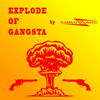 Shaun Baker &amp; Mightyfools - Explode of Gangsta (CdR Fusion) by Camilo de Rayo