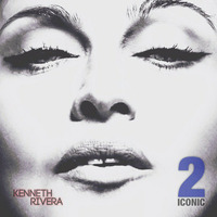 ICONIC 2 / THE MADONNA PODCAST / MIXED BY KENNETH RIVERA by djkennethrivera
