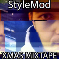 StyleMod - XMAS BAAANG WITH FRIENDS MIXTAPE by StyleMod