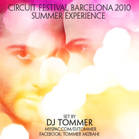 Summer Experience - Circuit Festival - August 2010  (TOMMER MIZRAHI) --- PODCAST by Tommer Mizrahi