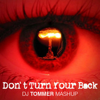 Dont Turn Your Back (Tommer Mizrahi MashUp) by Tommer Mizrahi