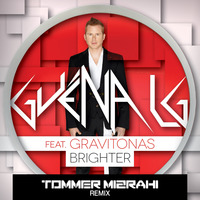 Guיna LG feat. Gravitonas - Brighter (Tommer Mizrahi Remix) by Tommer Mizrahi