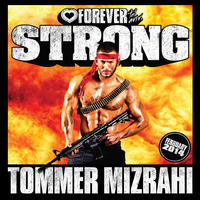  FOREVER TEL-AVIV - STRONG - (TOMMER MIZRAHI) --- PODCAST by Tommer Mizrahi