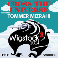 CROSS THE UNIVERSE WIGSTOCK 2014 Podcast by TOMMER MIZRAHI by Tommer Mizrahi
