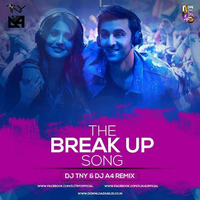 The Break Up Song (Remix) Dj TNY &amp; Dj A4 by Dj TNY