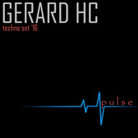 Gerard HC - Pulse (Techno Set '16) by Gerard HC