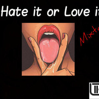 Hate It or Love it 8 by LikeMark Cruz
