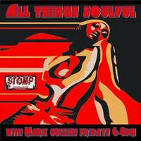 All Things Soulful on Stomp Radio 11-12-15 by Mark 'Gurcha' Collins
