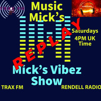 Music Mick's Mick's Vibez Show Replay On Trax FM &amp; Rendell Radio - 10th February 2024 by Trax FM Wicked Music For Wicked People