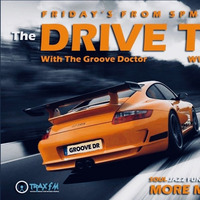 The Groove Doctor's Drive Time Show Replay On www.traxfm.org -  30th August 2019 by Trax FM Wicked Music For Wicked People