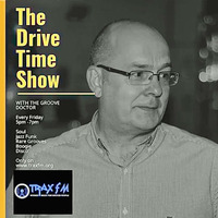 The Groove Doctor's Drive Time Show Replay On www.traxfm.org - 15th May by Trax FM Wicked Music For Wicked People