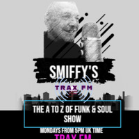Smiffy's  A to Z of Soul Replay  On www.traxfm.org - 1st August 2022 by Trax FM Wicked Music For Wicked People