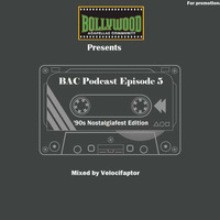 BAC Podcast Episode 5 - '90s Nostalgiafest Edition by ChaR1ot33r
