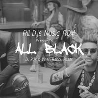 All Black Ft. Raftaar Viren Ashok Patel &amp; DJ Rdx Remix (Mastered Version) by Viren Ashok Patel