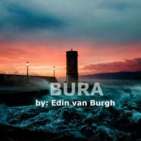 Bura , Mix by Edin Van Burgh, July'17 by Edin van Burgh