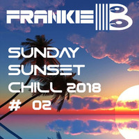 2018 04 Frankie B's Sunday Sunset Chill # 02.mp3 by FRANKIE-B