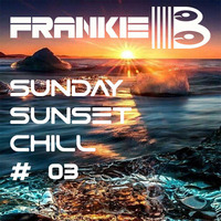 2018 06 Sunday Sunset Chillout Frankie B #3 by FRANKIE-B