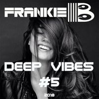 2018 08 Deep Vibes #5 by FRANKIE-B