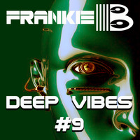 Deep Vibes #9 by FRANKIE-B