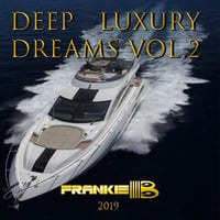 Deep Luxury Dreams Vol.2 by Frankie B by FRANKIE-B