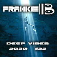Deep Vibes #22 by Frankie B by FRANKIE-B