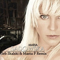 Maria Sadowska -  Kiedy Nie Ma Miłości (Seb Skalski &amp; Masta P Remix ) by Seb Skalski