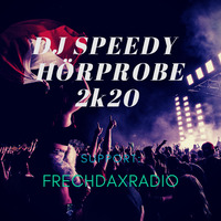 DJ SPEEDY HÖRPROBE 2K20 by DJSpeedySN