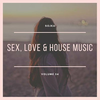 SOJKA - SEX, LOVE &amp; HOUSE MUSIC VOL.54 - 15.10.2019 by SOJKA