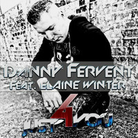 Danny Fervent Feat. Elaine Winter - Just 4 You by Danny Fervent