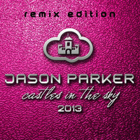 Jason Parker - Castles In The Sky 2013 (Danny Fervent Uplifting Mix) by Danny Fervent