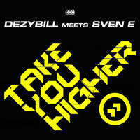 Dezybill - Take You Higher (Danny Fervent Uplifting Edit) by Danny Fervent
