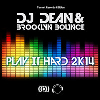DJ Dean &amp; Brooklyn Bounce - Play It Hard 2014 (Danny Fervent Remix Edit) by Danny Fervent