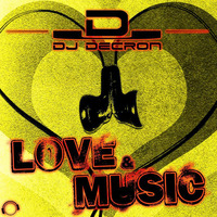 DJ Decron - Love & Music (Danny Fervent Remix Edit) by Danny Fervent