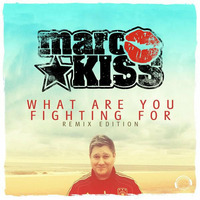 Marc Kiss - What Are You Fighting For (Danny Fervent Remix Edit) by Danny Fervent