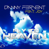 Danny Fervent Feat. Joy - Fly To Heaven (Vocal Edit) by Danny Fervent