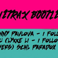 BOOTLEG Dj Onetrax Venny Pavlova - I Follow You (Lykke Li - I Follow Rivers) SCNL Paradox by DJ ONETRAX