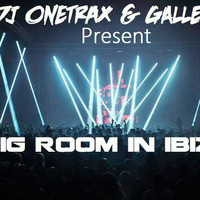 Dj Onetrax & Galleon -Big Room in Ibiza- Clip (Club Mix) by DJ ONETRAX