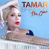 Tamar Braxton - The One (Dj S@n Sunshine Paradise Club Remix) by Dj Sun