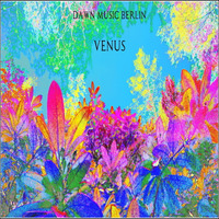 VENUS - dawn music berlin by dawn (dawn music berlin)