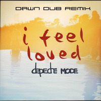 depeche mode - i feel loved (dawn dub remix) by dawn (dawn music berlin)