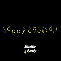 Radio Lady - HAPPY COCKTAIL 01 by Emiliano Geri