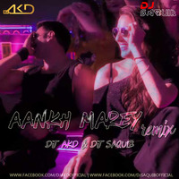 AKD X DJ Saquib - Aankh Maare (Remix) by DJ AKD