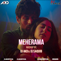 DJ AKD X DJ Saquib - Mehrama (Mashup) by DJ AKD