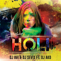 Holi Hai Holi [Mashup] - DJ Avi & DJ Sevix Feat. DJ AKD by DJ AKD