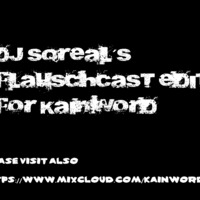 Dj Sqreal´s Flauschcast Edit For Kainword by Dj Sqreal