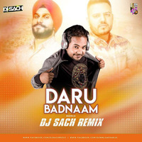 DARU BADNAAM - DJ SACH REMIX by DJ SACH OFFICIAL